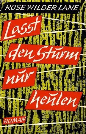 Wilder Lane, Lasst den Sturm nur heulen.
