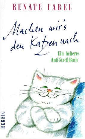 Fabel, Machen wir's den Katzen nach.