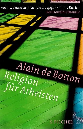 De Botton, Religion für Atheisten.