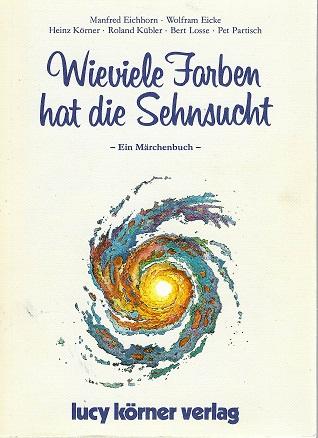 Körner/Kübler, Wieviele Farben hat die Sehnsucht.