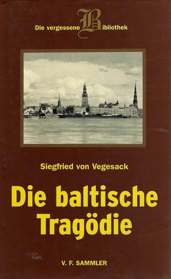 Vegesack, Die baltische Tragödie.