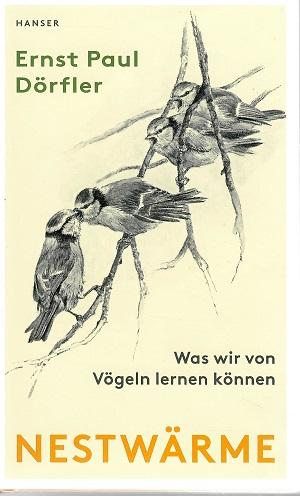 Dörfler, Nestwärme.