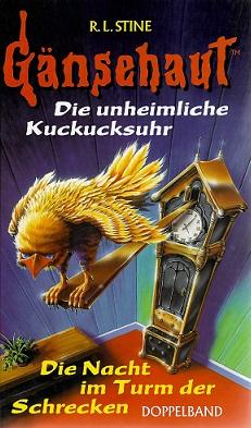 Stine, Die unheimliche Kuckucksuhr. Die Nacht im Turm der Schrecken.