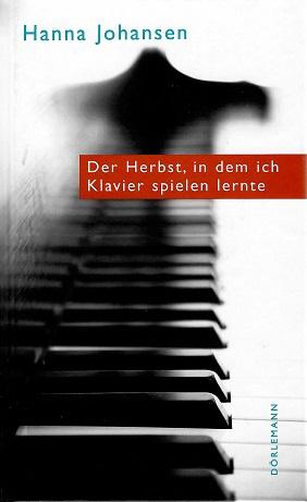 Johansen, Der Herbst, in dem ich Klavier spielen lernte.