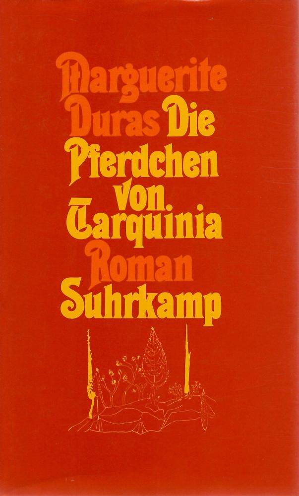 Duras, Die Pferdchen von Tarquinia.