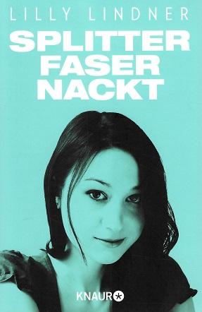 Lindner, Splitterfasernackt.
