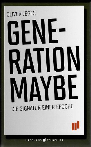 Jeges, Generation Maybe.