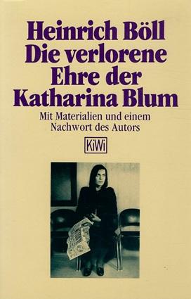 Böll, Die verlorene Ehre der Katharina Blum.