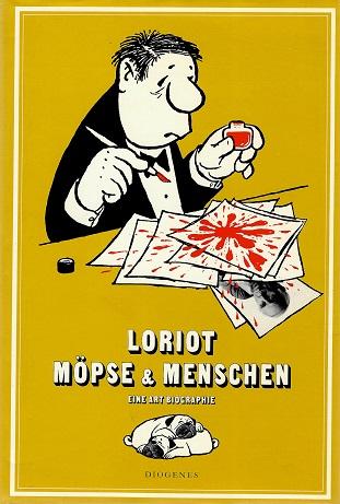 Loriot, Möpse & Menschen.