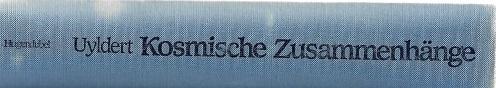Uyldert, Kosmische Zusammenhänge.