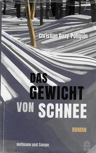 Guay-Poliquin, Das Gewicht von Schnee.