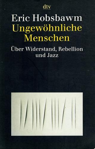 Hobsbawm, Ungewöhnliche Menschen.