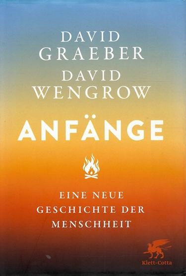 Graeber, Wengrow, Anfänge.
