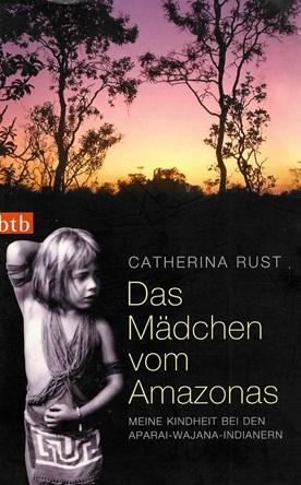 Rust, Das Mädchen vom Amazonas.