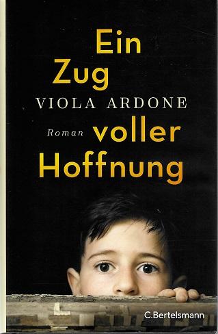 Ardone, Ein Zug voller Hoffnung.