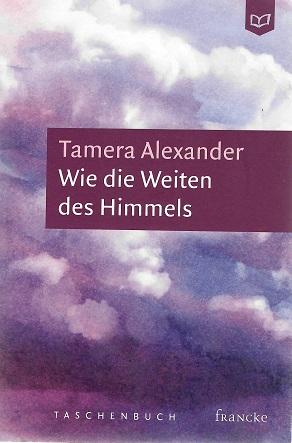 Alexander, Wie die Weiten des Himmels.