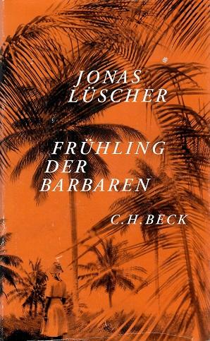 Lüscher, Frühling der Barbaren.