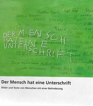 Humanus-Haus Beitenwil, Der Mensch hat eine Unterschrift.