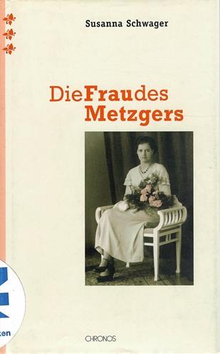Schwager, Die Frau des Metzgers.
