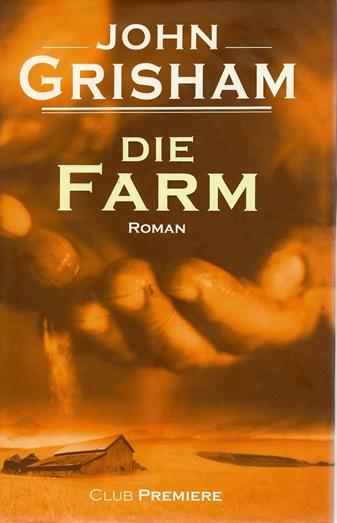 Grisham, Die Farm.