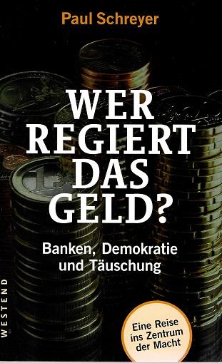 Schreyer, Wer regiert das Geld?