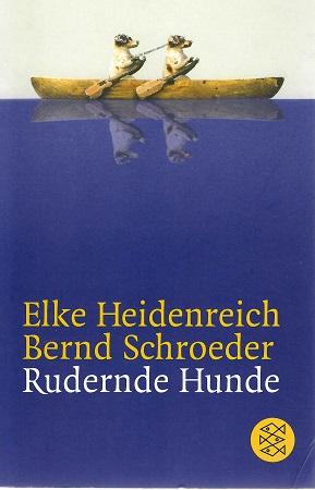 Heidenreich/Schroeder, Rudernde Hunde.