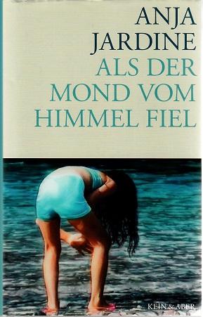 Jardine, Als der Mond vom Himmel fiel.