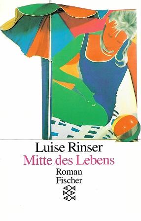 Rinser, Mitte des Lebens.