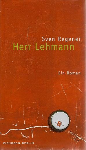 Regener, Herr Lehmann.