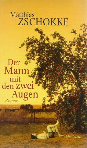 Zschokke, Der Mann mit den zwei Augen.