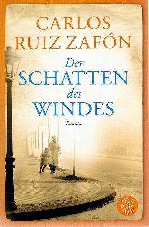 Ruiz Zafón, Der Schatten des Windes.