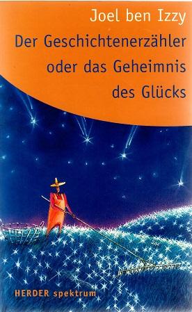Ben Izzy, Der Geschichtenerzähler oder das Geheimnis des Glücks.