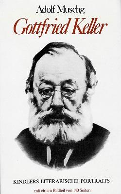 Muschg, Gottfried Keller.