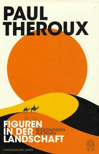 Theroux, Figuren in der Landschaft.