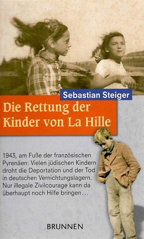 Steiger, Die Rettung der Kinder von La Hille.