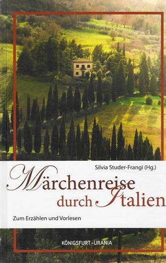 Studer-Frangi, Märchenreise durch Italien.