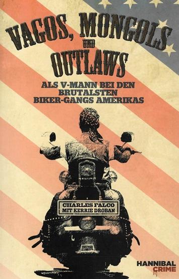 Falco/Droban, Vagos, Mongols und Outlaws.