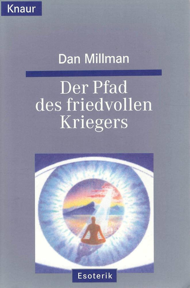 Millman, Der Pfad des friedvollen Kriegers.