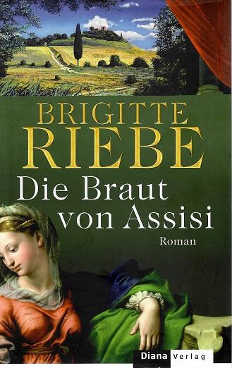 Riebe, Die Braut von Assisi.