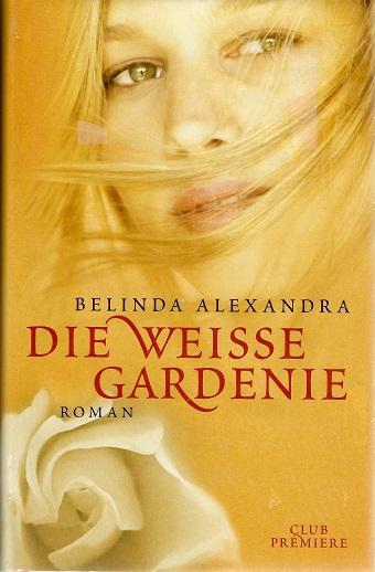 Alexandra, Die weiße Gardenie.