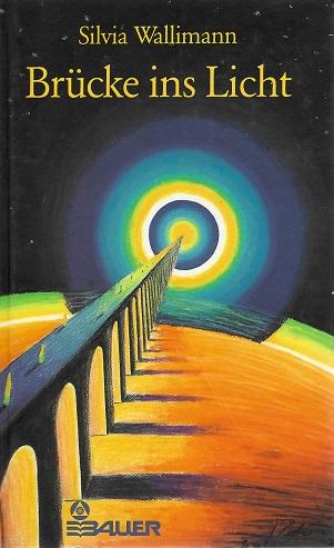Wallimann, Brücke ins Licht.