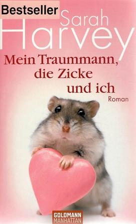 Harvey, Mein Traumann, die Zicke und ich.