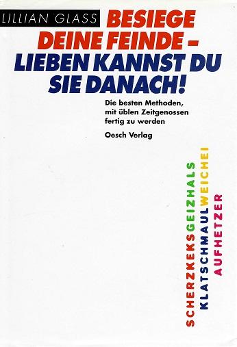 Glass, Besiege deine Feinde - lieben kannst du sie danach!