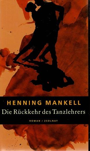Mankell, Die Rückkehr des Tanzlehrers.