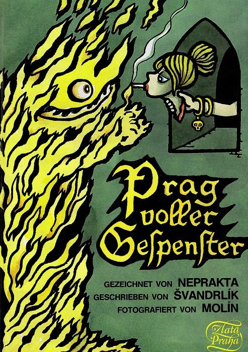 Svandrlik, Prag voller Gespenster.