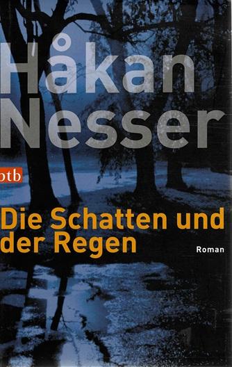Nesser, Die Schatten und der Regen.