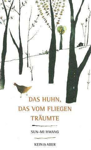 Hwang, Das Huhn, das vom Fliegen träumte.