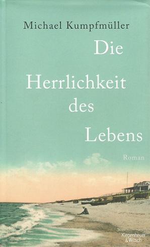 Kumpfmüller, Die Herrlichkeit des Lebens.