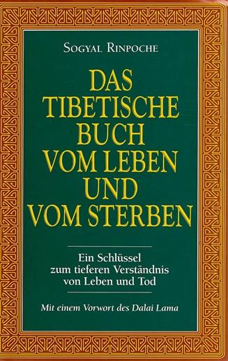 Rinpoche, Das tibetische Buch vom Leben und vom Sterben.