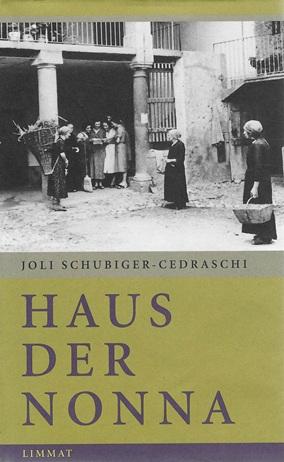 Schubiger-Cedraschi, Das Haus der Nonna.